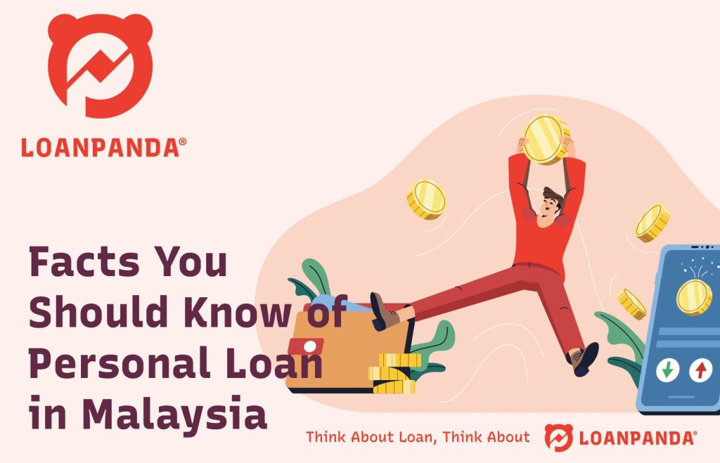 Facts You Should Know of Personal Loan in Malaysia